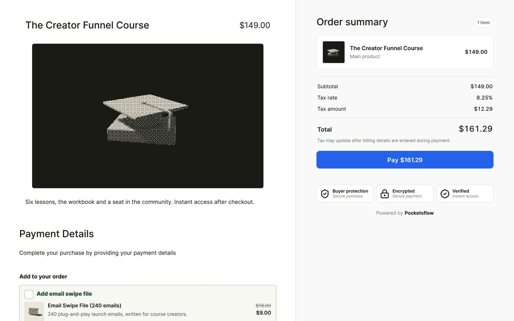 Checkout for The Creator Funnel Course: product image and checkout text, an Add email swipe file order bump at $9.00 (was $19.00), and an order summary with $149.00 subtotal, 8.25% tax $12.29, total $161.29, a Pay button and buyer protection badges